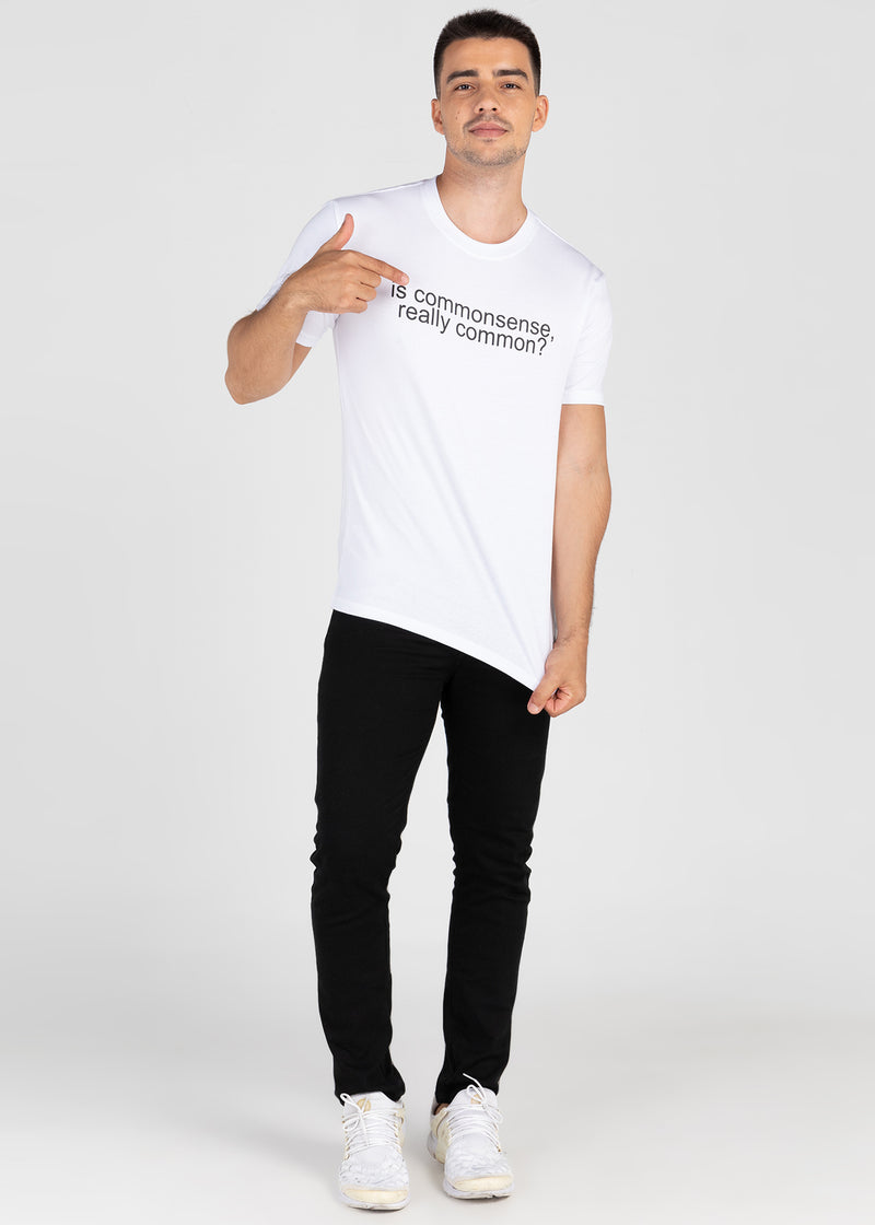 Unisex Commonsense Statement R Neck White T-Shirt WH001